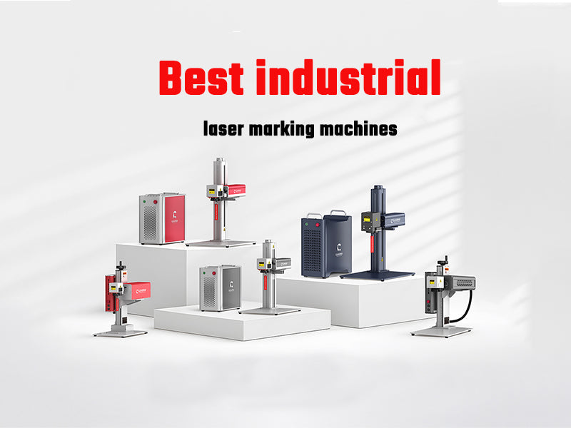 Best Industrial Laser Marking Machines: Cloudray's Premium Selection for All Industries